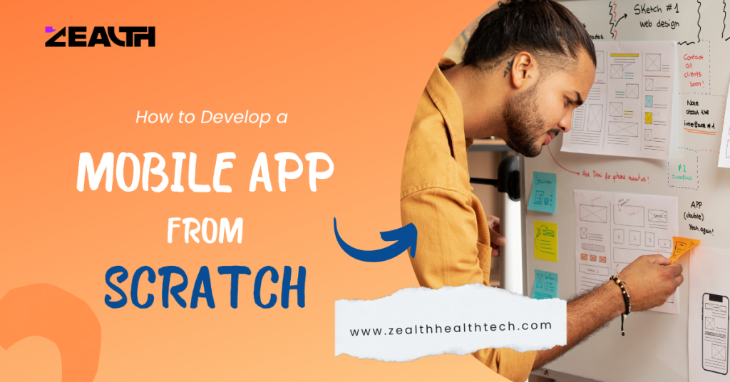 How To Develop A Mobile App From Scratch